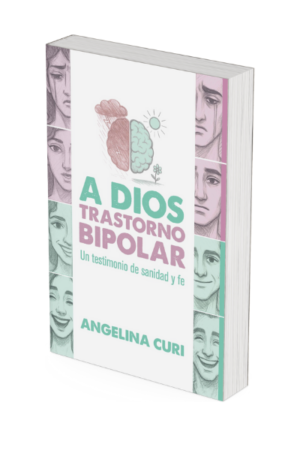 A Dios Trastorno Bipolar - Angelina Curi