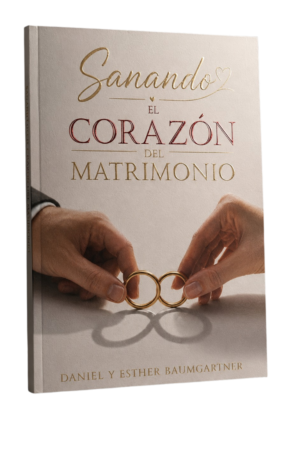 Sanando el corazón del matrimonio - Esther y Daniel Baumgartner