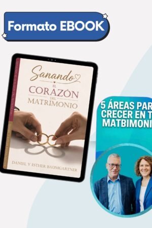 Sanando el corazón del matrimonio - Ebook